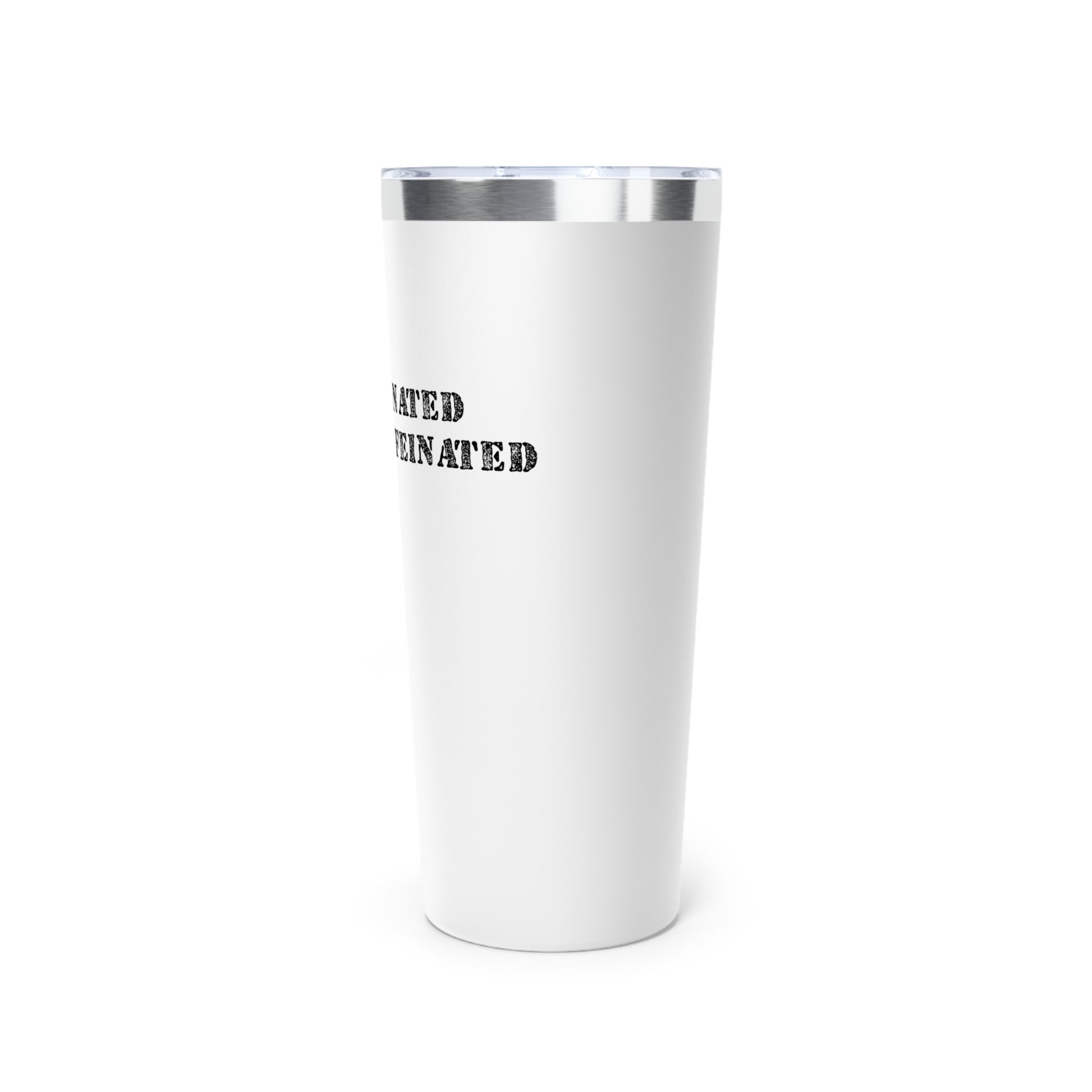 Get Caffeinated Insulated Tumbler