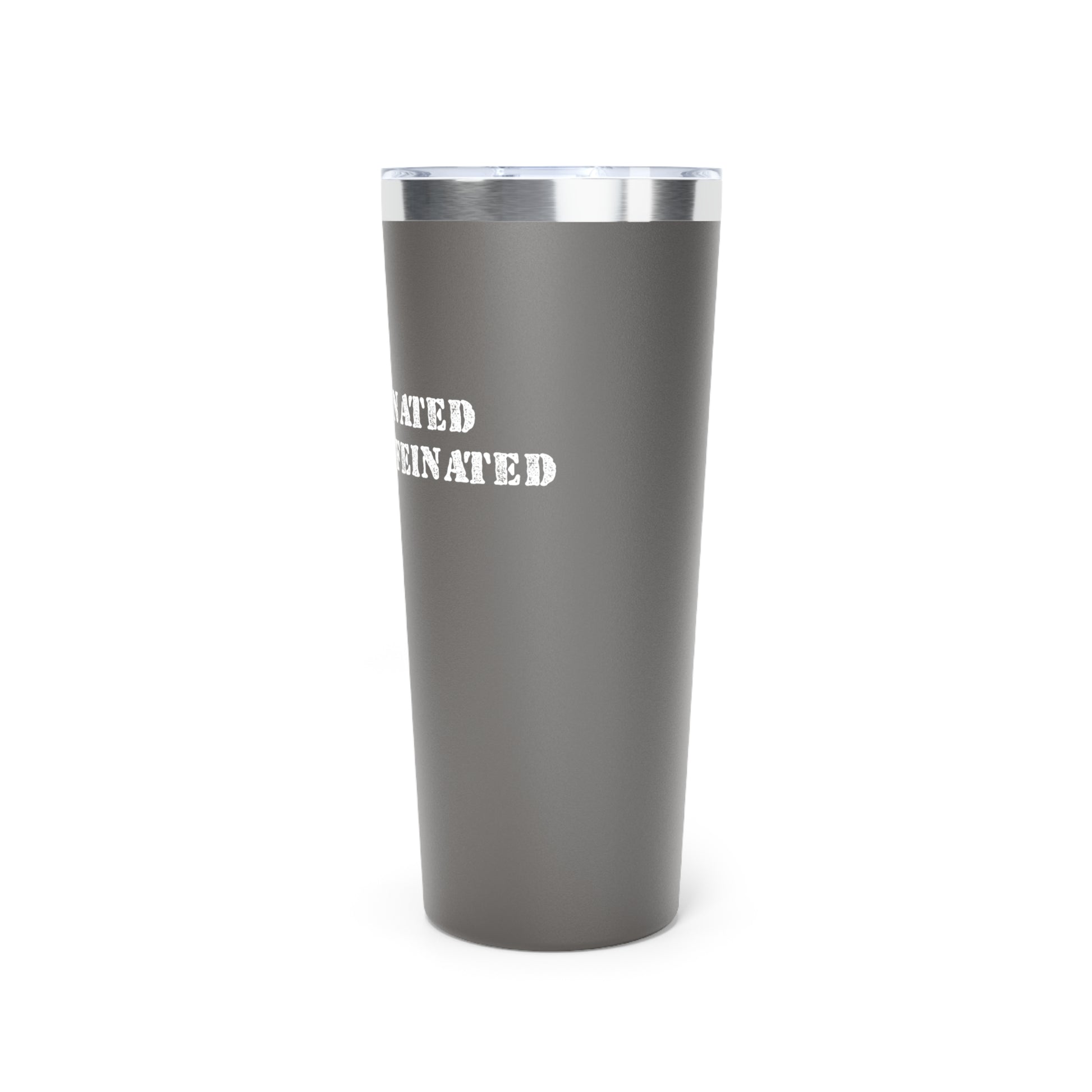 Get Caffeinated Insulated Tumbler