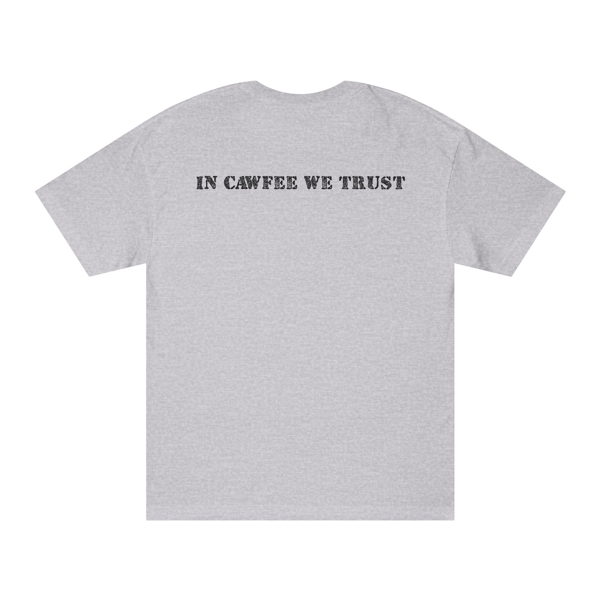 In Cawfee We Trust Tee