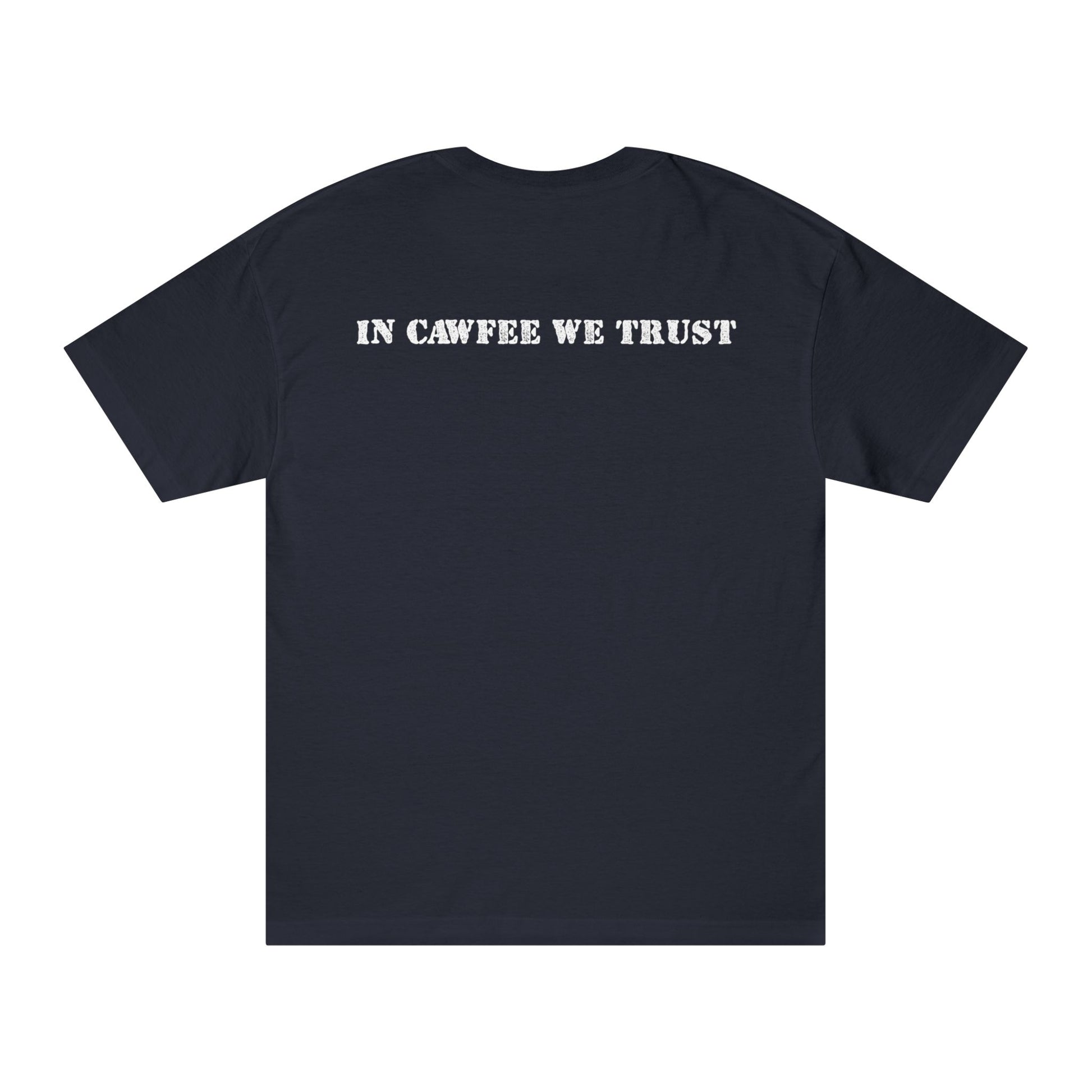 In Cawfee We Trust Tee